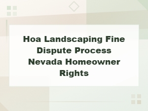 Nevada Hoa Landscaping Fines and Homeowner Rights